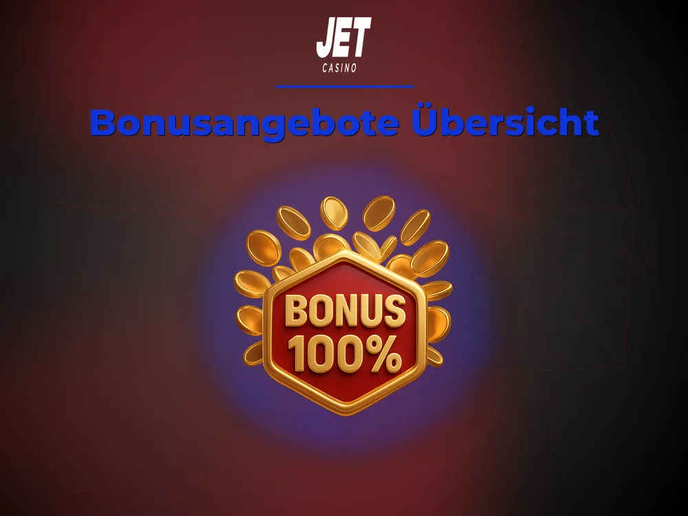 Jet Casino Germany - Bonusangebote Übersicht