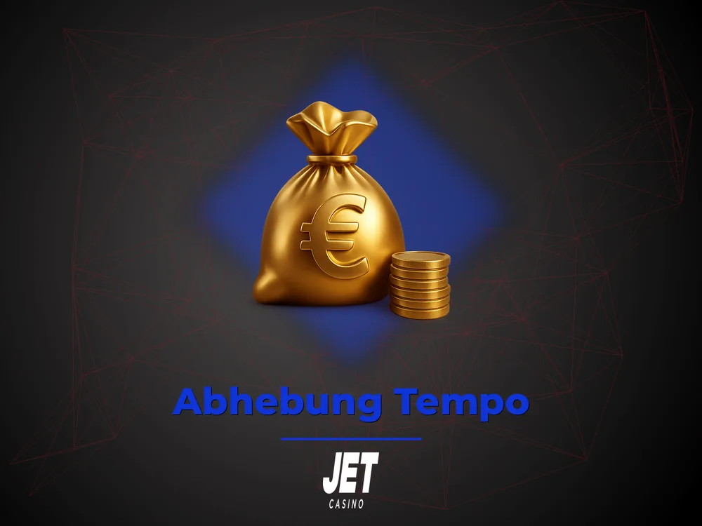 Jet Casino Germany - Abhebung Tempo